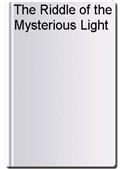 The Riddle of the Mysterious Light
