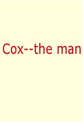 Cox?The Man