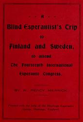 A Blind Esperantist`s Trip to Finland and Sweden, to Attend the Fourteenth International Esperanto Congress