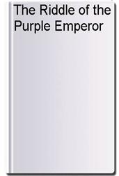 The Riddle of the Purple Emperor