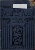 Under Wolfe`s Flag; or, The Fight for the Canadas