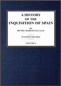 A History of the Inquisition of Spain; vol. 1