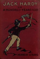 Jack Hardy: A Story of English Smugglers in the Days of Napoleon