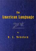 The American Language / A Preliminary Inquiry into the Development of English in the United States