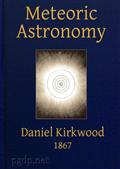 Meteoric astronomy: A treatise on shooting-stars, fire-balls, and aerolites