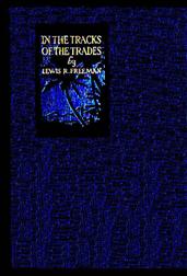In the Track of the Trades / The Account of a Fourteen Thousand Mile Yachting Cruise to the Hawaiis, Marquesas, Societies, Samoas and Fijis
