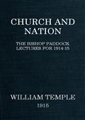 Church and Nation / The Bishop Paddock Lectures for 1914-15