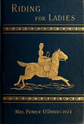 Riding for Ladies: With Hints on the Stable