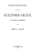 Reminiscences of the Guilford Grays, Co. B., 27th N.C. Regiment