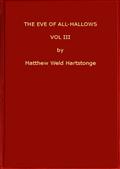 The Eve of All-Hallows; Or, Adelaide of Tyrconnel, v. 3 of 3