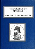 The Cradle of Mankind; Life in Eastern Kurdistan