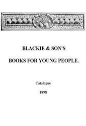Blackie&Son`s Books for Young People, Catalogue - 1898