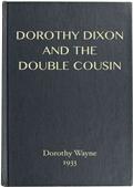 Dorothy Dixon and the Double Cousin