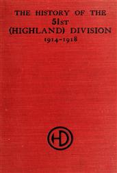 The History of the 51st (Highland) Division 1914-1918