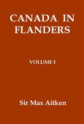 Canada in Flanders, Volume I