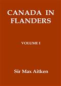 Canada in Flanders, Volume I
