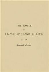 The Works of Francis Maitland Balfour, Volume 4 (of 4) / Plates