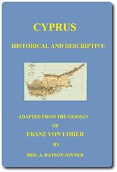 Cyprus: Historical and Descriptive