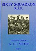 Sixty Squadron R.A.F.: A History of the Squadron from its Formation