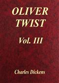 Oliver Twist, Vol. 3 (of 3)