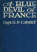 A Blue Devil of France / Epic figures and stories of the Great War, 1914-1918