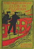 The Motor Boat Club in Florida; or, Laying the Ghost of Alligator Swamp