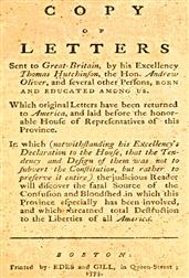 Copy of Letters sent to Great-Britain by His Excellency Thomas Hutchinson, the Hon. Andrew Oliver, and Several other Persons