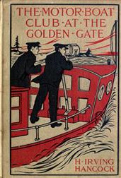 The Motor Boat Club at the Golden Gate; or, A Thrilling Capture in the Great Fog