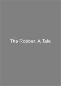 The Robber, A Tale.