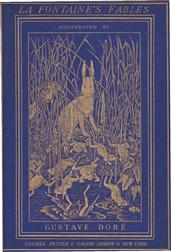 The Fables of La Fontaine / Translated into English Verse by Walter Thornbury and / Illustrated by Gustave Dore