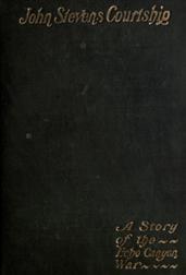 John Stevens` Courtship / A Story of the Echo Canyon War