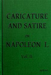 English Caricature and Satire on Napoleon I.  Volume II (of 2)