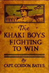 The Khaki Boys Fighting to Win / or, Smashing the German Lines