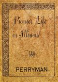 Pioneer Life in Illinois
