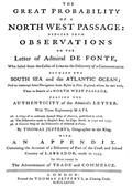 The great probability of a North West Passage / deduced from observations on the letter of Admiral de Fonte