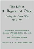 The Life of a Regimental Officer / During the Great War 1793-1815