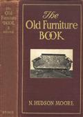 The Old Furniture Book / With a Sketch of Past Days and Ways
