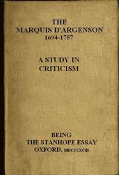 The Marquis D`Argenson: A Study in Criticism / Being the Stanhope Essay: Oxford, 1893