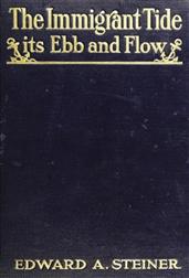 The Immigrant Tide, Its Ebb and Flow
