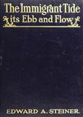 The Immigrant Tide, Its Ebb and Flow