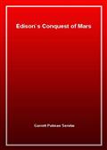 Edison`s Conquest of Mars