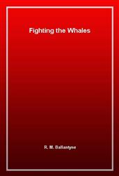 Fighting the Whales
