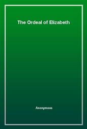 The Ordeal of Elizabeth