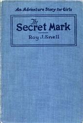 The Secret MarkAn Adventure Story for Girls