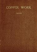 Copper WorkA Text Book for Teachers and Students in the Manual Arts