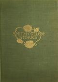 Smith College StoriesTen Stories by Josephine Dodge Daskam