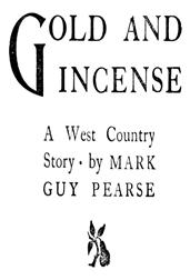 Gold and IncenseA West Country Story