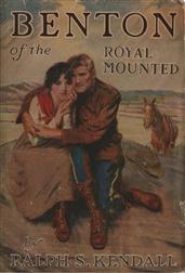 Benton of the Royal Mounted