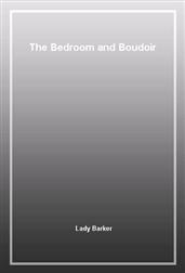 The Bedroom and Boudoir