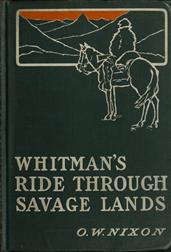 Whitman's Ride Through Savage Landswith Sketches of Indian Life